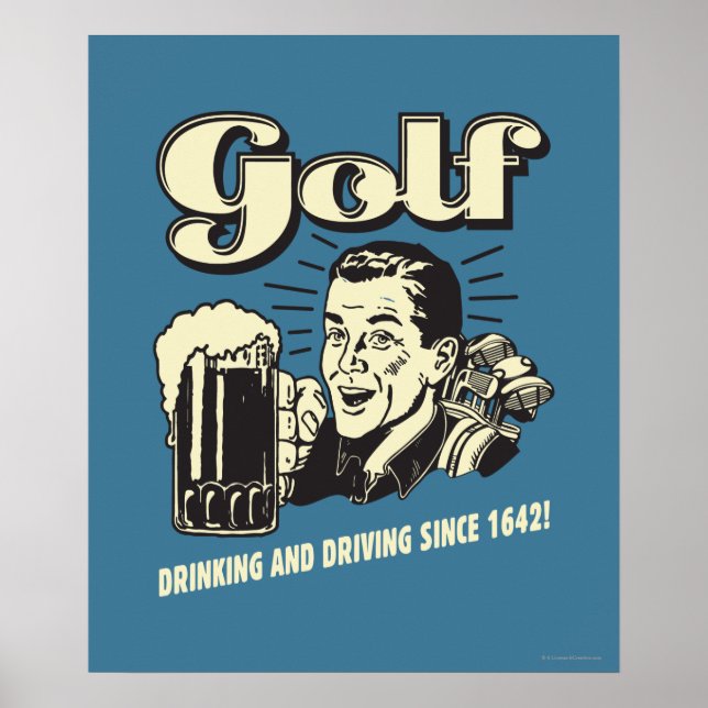 Golf: Drinking & Driving Since 1642 Poster (Front)
