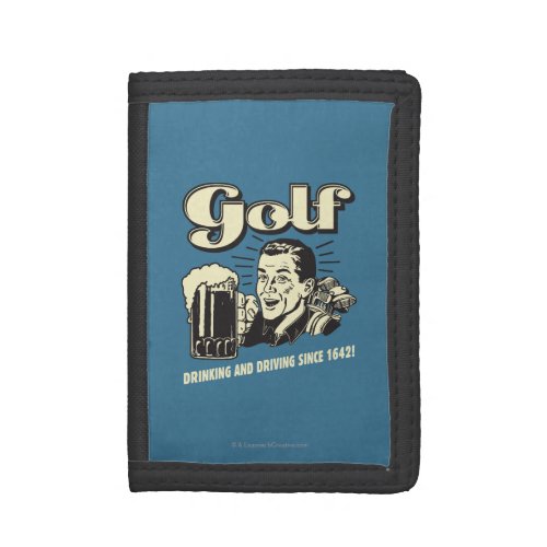 Golf Drinking  Driving Since 1642 Tri_fold Wallet