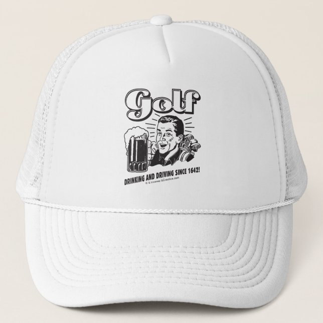Golf: Drinking & Driving Since 1642 Trucker Hat (Front)