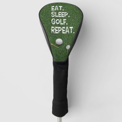 Golf Eat Sleep Golf Repeat with putter and ball   Golf Head Cover