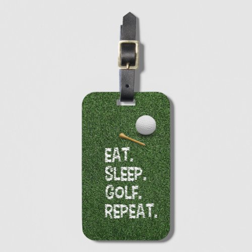 Golf Eat Sleep Golf Repeat with putter and ball    Luggage Tag