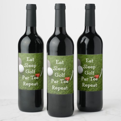 Golf Eat Sleep Par tee golf repeat with golf ball Wine Label