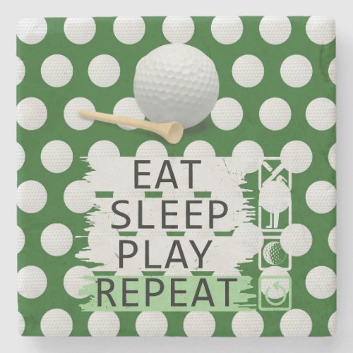 Golf  Eat Sleep Play Repeat with ball on green   Stone Coaster