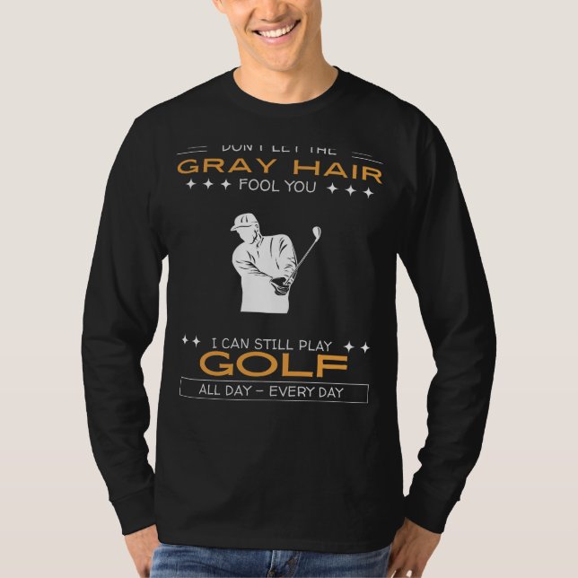 Golf Enthusiast Tee - Defy Gray Hair, Tee Time Any (Front)