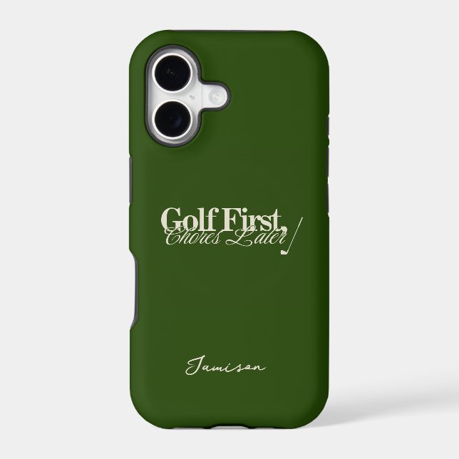 'Golf First, Chores Later' Funny Classic Green  iPhone Case (Back)