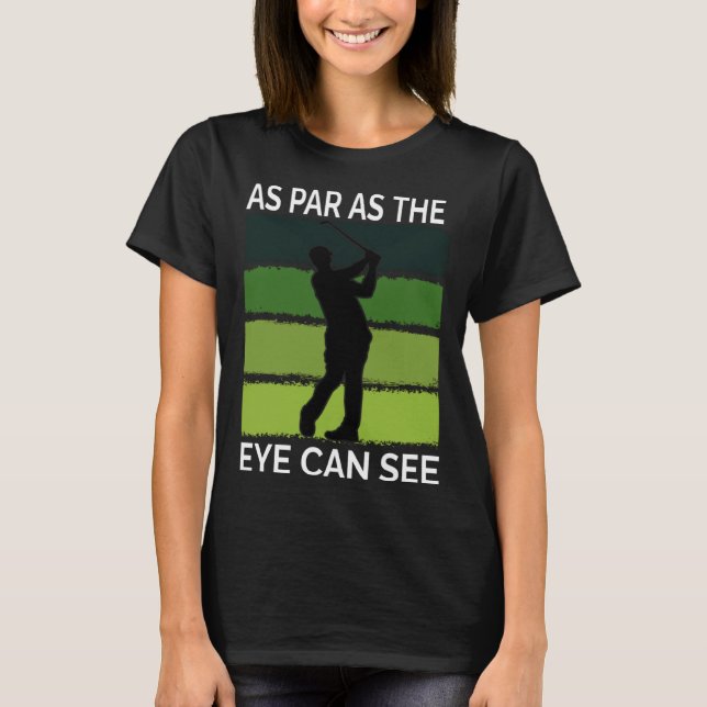 Golf  For Men  Golfer Quote Golfing Dad Father T-Shirt (Front)