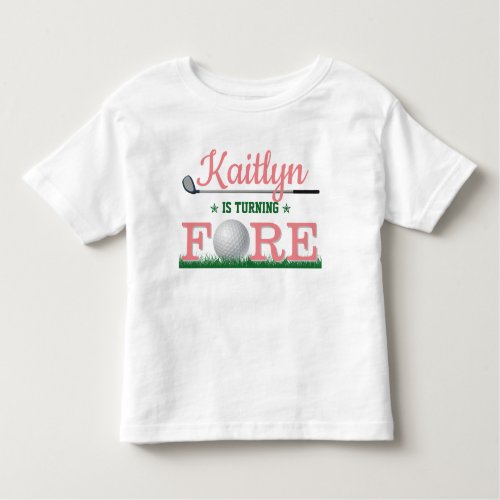 Golf Fore 4th Birthday Toddler T_shirt