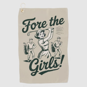 Golf Fore The Girls Cute Funny Golfing Ladies Towel