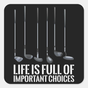 Golf Funny Golfer Important Choices Golfing Gift Square Sticker