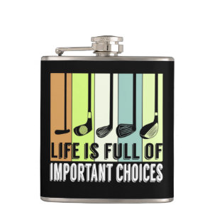 Golf Funny Life Choices Clubs Flask