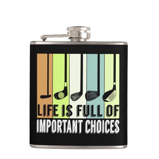 Golf Funny Life Choices Clubs Flask (Front)