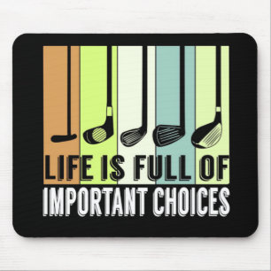 Golf Funny Life Choices Clubs Mouse Pad