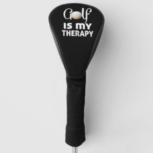 Golf funny quote golf is my therapy head cover