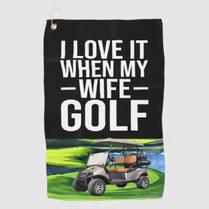 Golf funny saying about wife towel