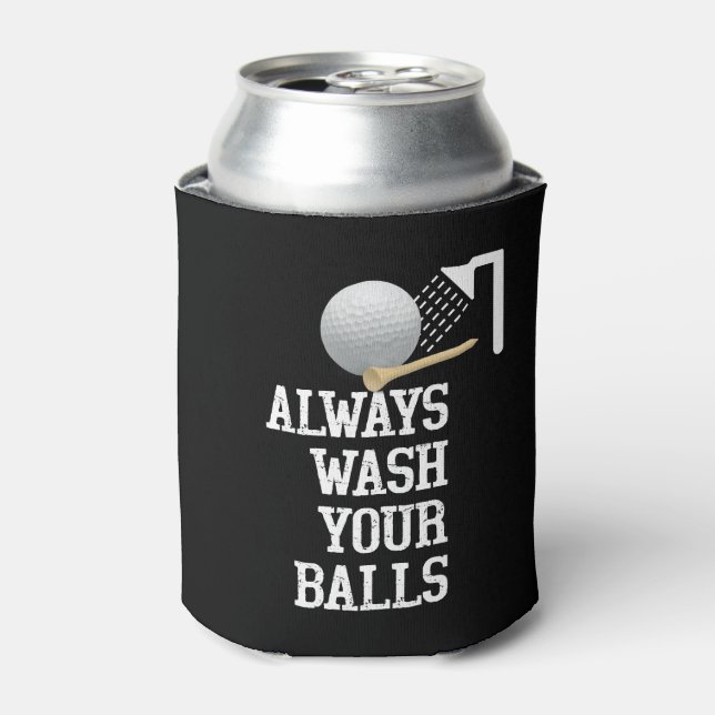 Golf  Funny Saying always wash your ball  Can Cooler (Can Front)