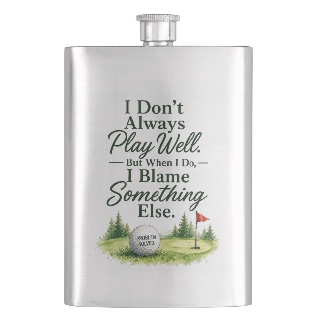 Golf Funny saying for golfer home decoration  Flask (Front)