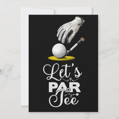 Golf Funny Saying for golfer Lets  par tee Invitation