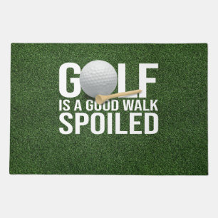 Golf funny saying Golf is good walk spoiled Doormat