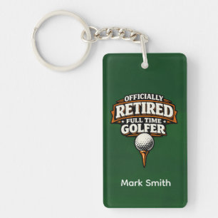 Golf Funny Saying Golfing Retirement Keychain