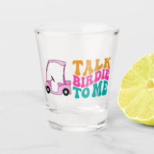 Golf Funny Saying Quotes for  Golfer Party Shot Glass