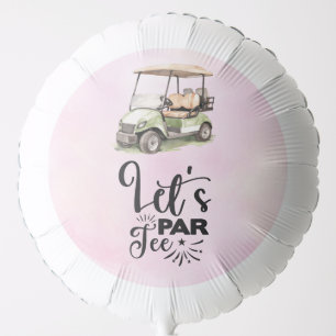 Golf funny saying quotes for woman  golfer pink  balloon