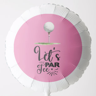 Golf funny saying quotes for woman golfer pink balloon