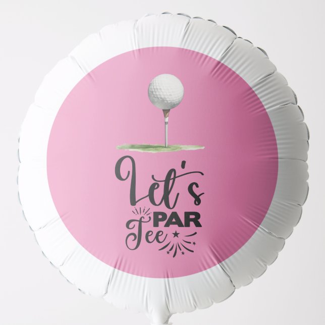 Golf funny saying quotes for woman  golfer pink  balloon (Front)