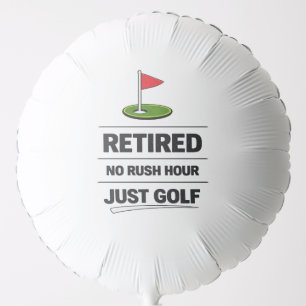 Golf funny saying retirement quotes for golfer balloon