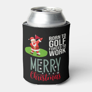 Golf  Funny Saying Santa Claus Born to Golf  Can Cooler