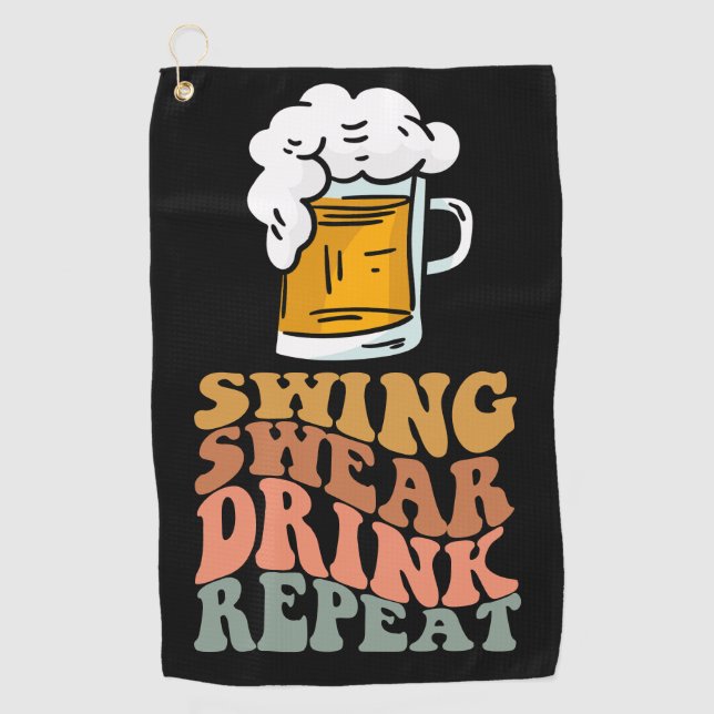 Golf Funny Saying Swing Swear Drink Repeat  Golf Towel (Front)