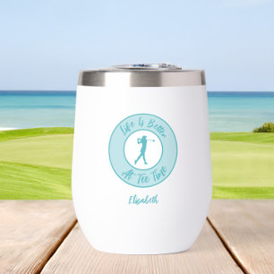 Golf Funny Tee Humor Women's Personalized Thermal Wine Tumbler