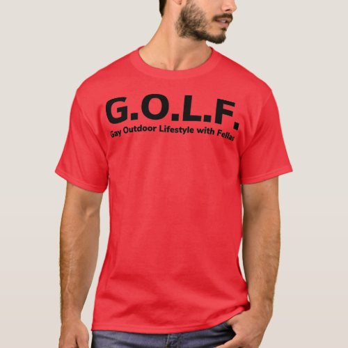 GOLF Gay Outdoor Lifestyle with Fellas T_Shirt