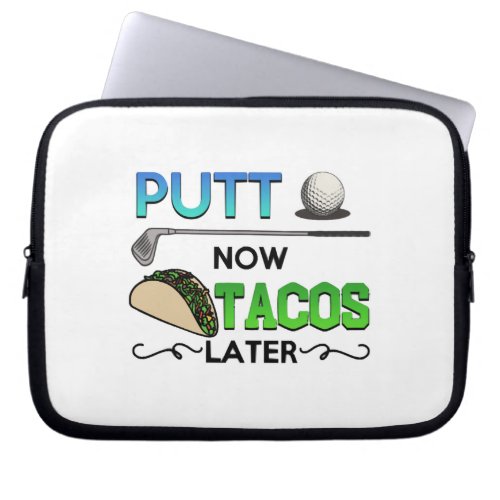 Golf Gift Putt Now Tacos Later funny taco golfing Laptop Sleeve