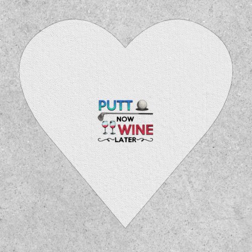 Golf Gift Putt Now Wine Later wine golfing Patch