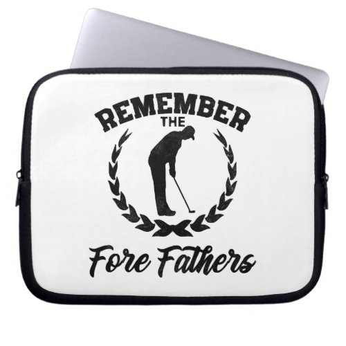 Golf Gift Remember The Fore Fathers Laptop Sleeve