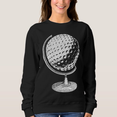 Golf Globe Golf Ball Globe In A Stand Golfer Sweatshirt