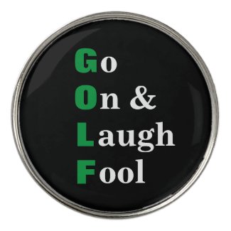 Golf Go On Laugh Fool Funny Golf Ball Marker