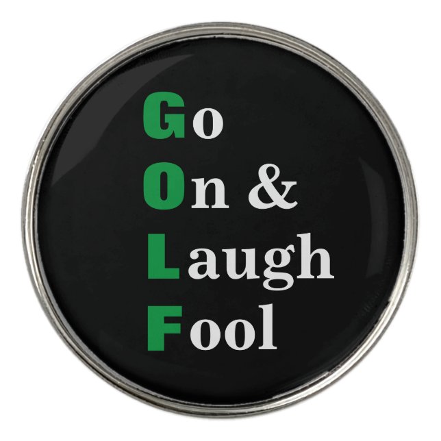 Golf Go On Laugh Fool Funny Golf Ball Marker (Front)