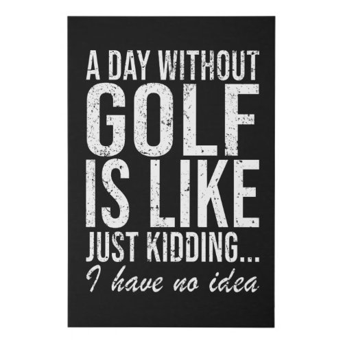 Golf Golfer Funny Saying Gift Faux Canvas Print