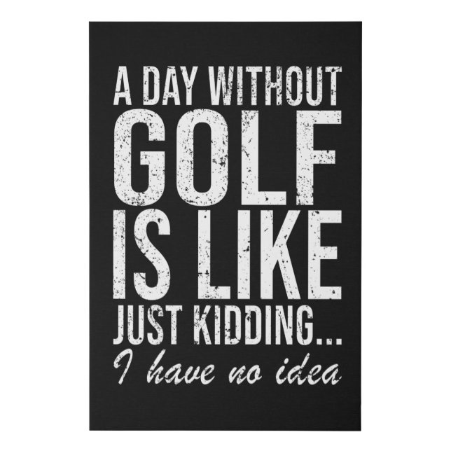 Golf Golfer Funny Saying Gift Faux Canvas Print (Front)