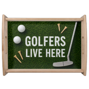 Golf Golfers live here Serving Tray