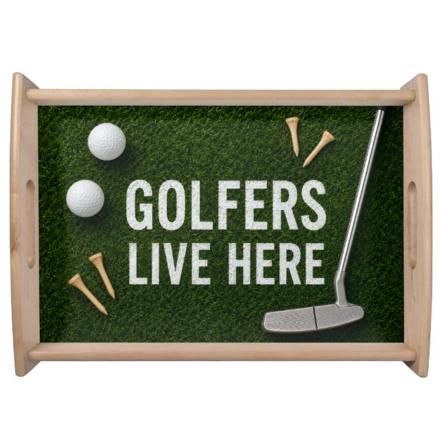 Golf Golfers live here Serving Tray (Front)