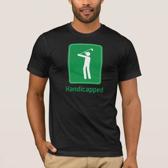 Golf - Handicapped T-Shirt (Front)