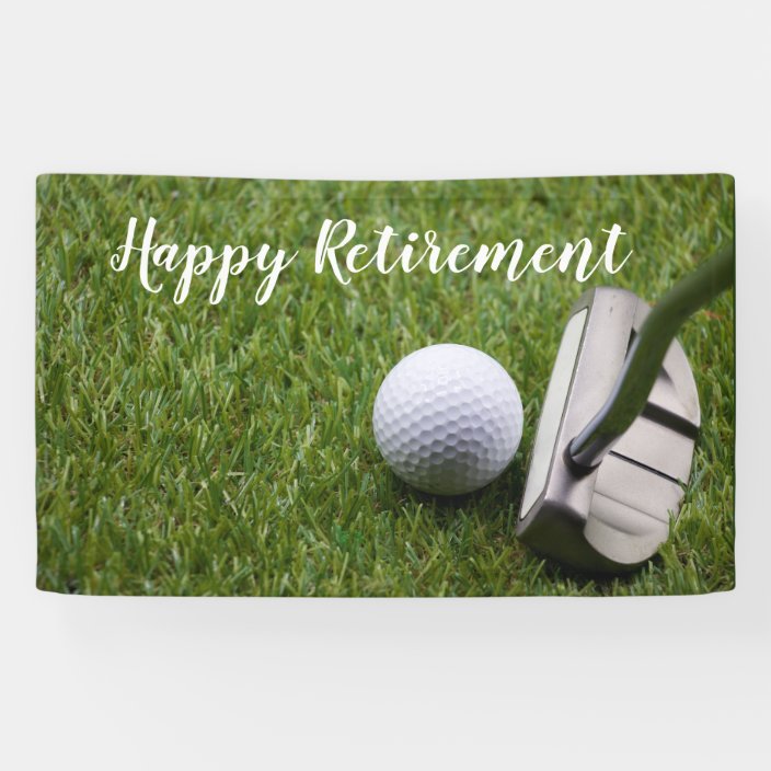 Golf Happy Retirement With Golf Ball And Putter Banner 