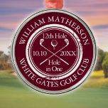 Golf Hole in One Classic Burgundy Custom Metal Ornament<br><div class="desc">Personalize the name,  location hole number and date to create a great golf keepsake to celebrate that fantastic hole in one. Designed by Thisisnotme©</div>