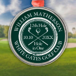 Golf Hole in One Emerald Green Personalized Metal Ornament<br><div class="desc">Personalize the name,  location hole number and date to create a great golf keepsake to celebrate that fantastic hole in one. Designed by Thisisnotme©</div>
