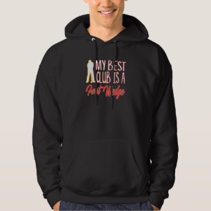Golf Humor Best Club Is A Foot Wedge Golfing Golfe Hoodie