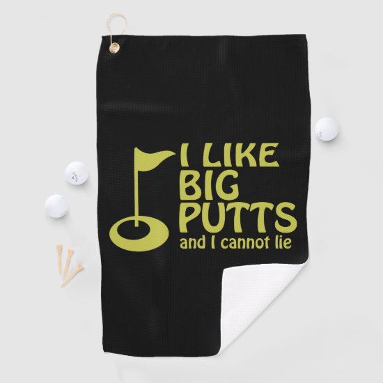 Golf Humor I like Big Putts Golf Towel