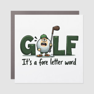 Golf Humor: It's a Fore Letter Word Car Magnet