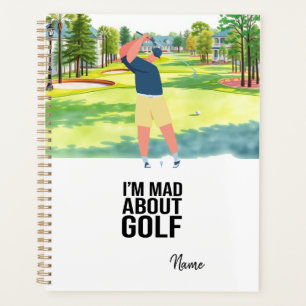Golf I am mad about golf funny quotes for golfer  Planner
